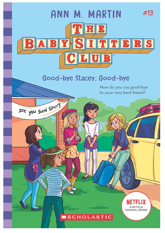 The Baby-Sitters Club #13: Good-bye Stacey, Good-bye